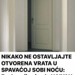 Nikada ne ostavljajte vrata spavaće sobe otvorena noću i to zbog jednog veoma ozbiljnog razloga Nikada ne ostavljajte vrata spavaće sobe otvorena noću i to zbog jednog veoma ozbiljnog razloga - featured image