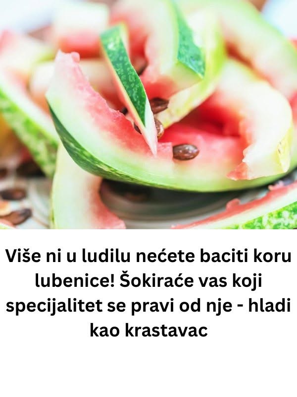 Više ni u ludilu nećete baciti koru lubenice! Šokiraće vas koji specijalitet se pravi od nje – hladi kao krastavac - featured image Više ni u ludilu nećete baciti koru lubenice! Šokiraće vas koji specijalitet se pravi od nje – hladi kao krastavac - featured image