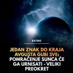 Jedan znak do kraja avgusta gubi sve: Pomračenje Sunca će ga urnisati – veliki preokret Jedan znak do kraja avgusta gubi sve: Pomračenje Sunca će ga urnisati – veliki preokret - featured image