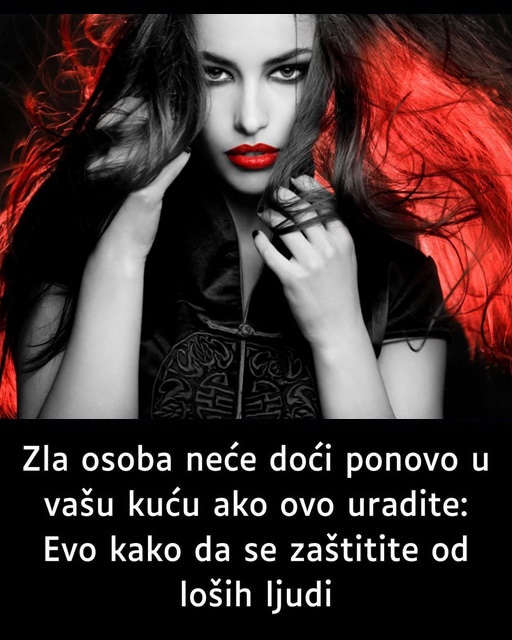 ZLA 0SOBA neće D0ĆI PONOVO u vašu kuću ako 0VO uradite: Evo kako da se zaštitite od LOŠIH LJUDI - featured image ZLA 0SOBA neće D0ĆI PONOVO u vašu kuću ako 0VO uradite: Evo kako da se zaštitite od LOŠIH LJUDI - featured image