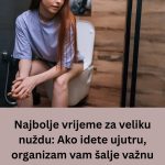 Najbolje vrijeme za veliku nuždu: Ako idete ujutru, organizam vam šalje važnu poruku Najbolje vrijeme za veliku nuždu: Ako idete ujutru, organizam vam šalje važnu poruku - featured image