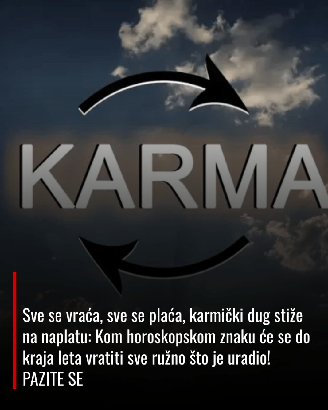 Sve se vraća, sve se plaća, karmički dug stiže na naplatu: Kom horoskopskom znaku će se do kraja leta vratiti sve ružno što je uradio! PAZITE SE - featured image