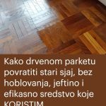 Kako drvenom parketu povratiti stari sjaj, bez hoblovanja, jeftino i efikasno sredstvo koje KORISTIM Kako drvenom parketu povratiti stari sjaj, bez hoblovanja, jeftino i efikasno sredstvo koje KORISTIM - featured image